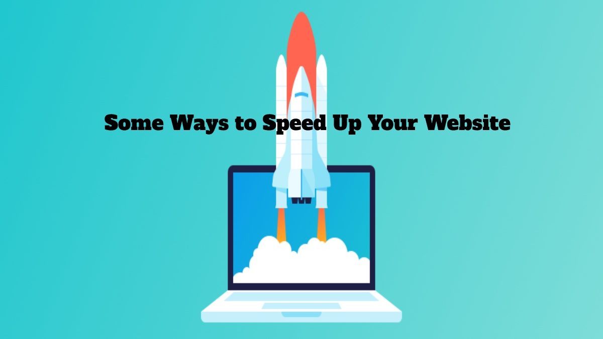 Some Ways to Speed Up Your Website