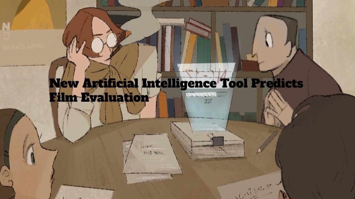 New Artificial Intelligence Tool Predicts Film Evaluation