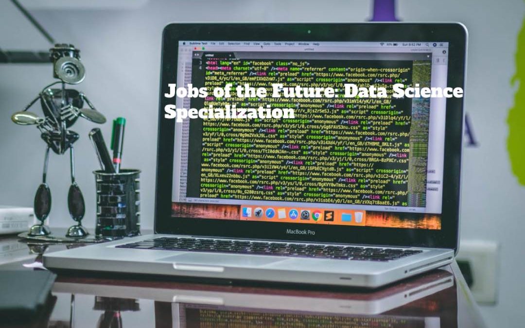 Jobs of the Future: Data Science Specialization