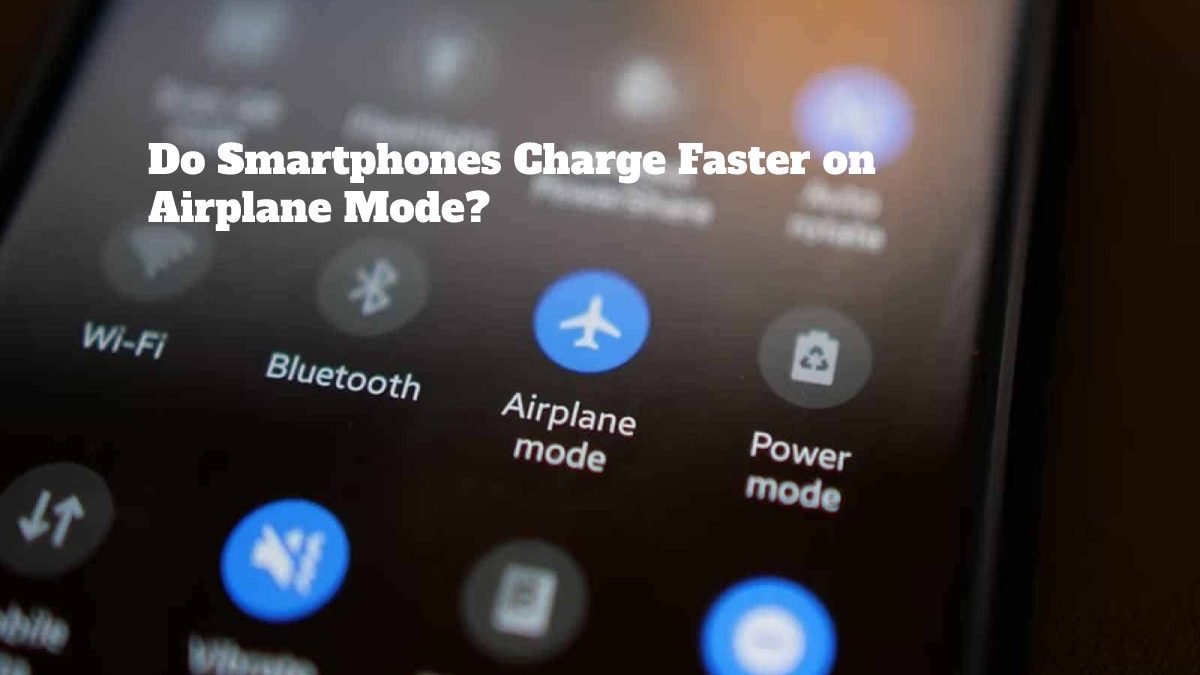 do-smartphones-charge-faster-on-airplane-mode