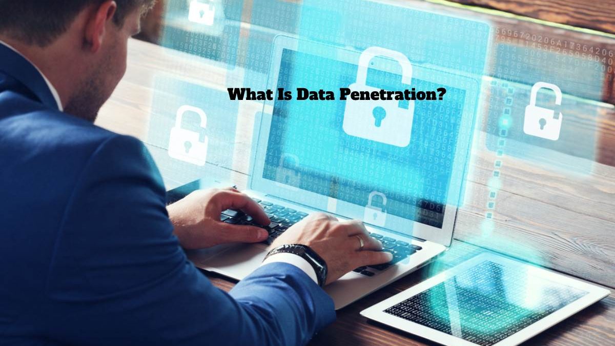 What Is Data Penetration?