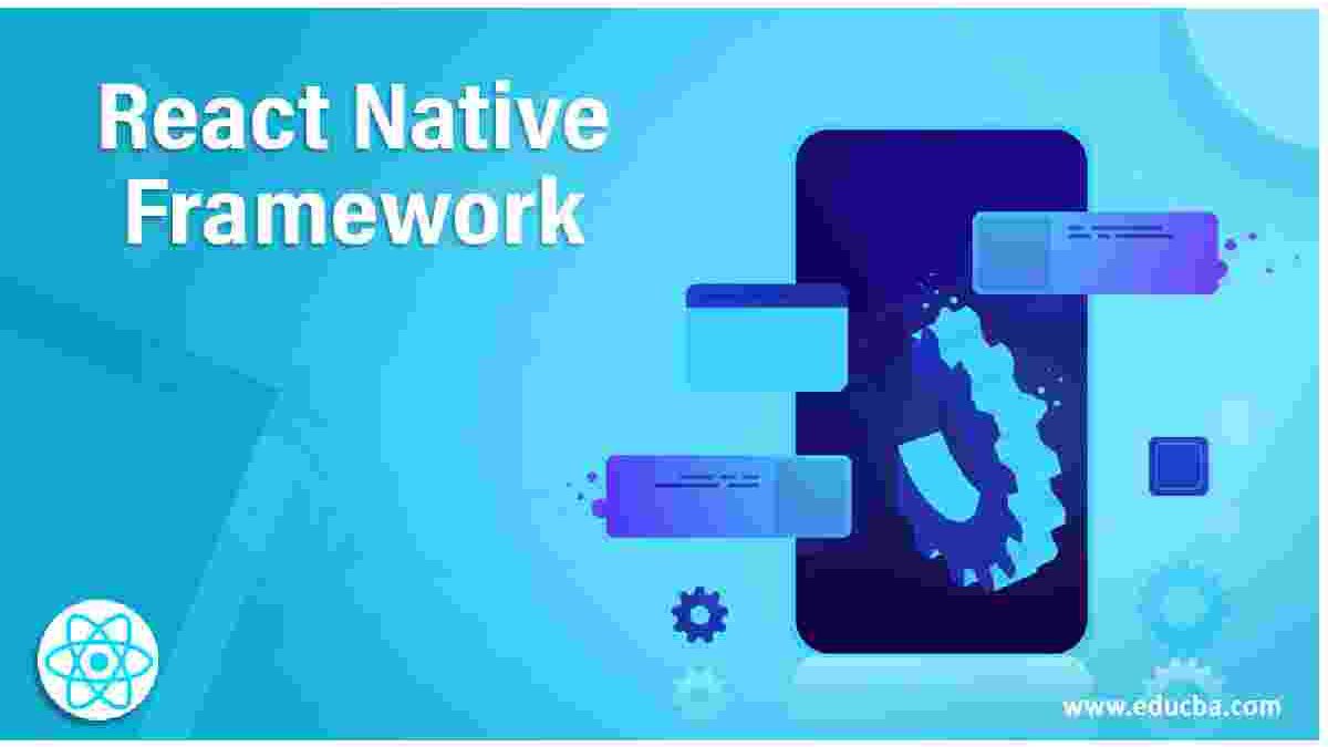 React Native Framework And Uses
