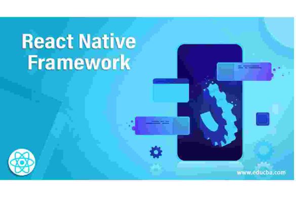 React Native Framework And Uses