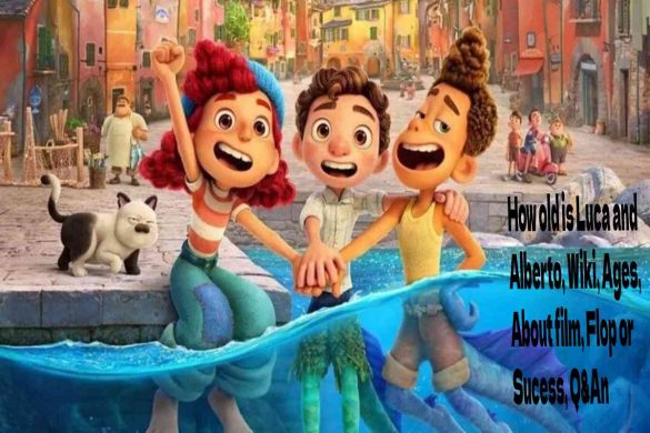 How old is Luca and Alberto, Wiki, Ages, About film, Flop or Sucess, Q&An