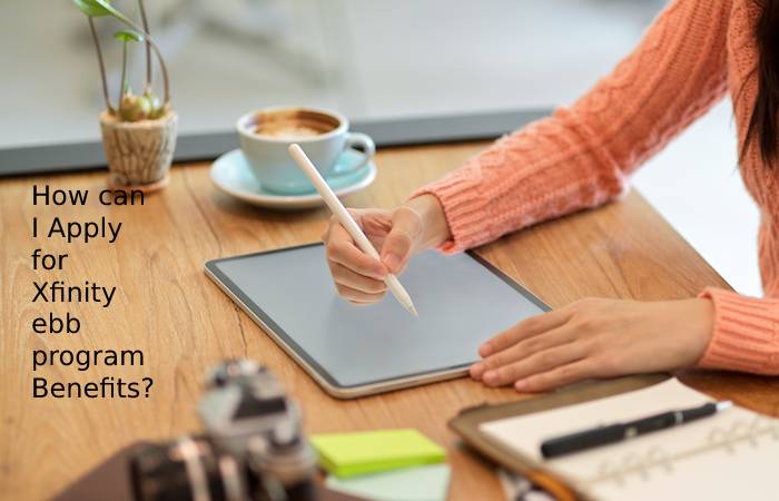 How can I Apply for Xfinity ebb program Benefits?