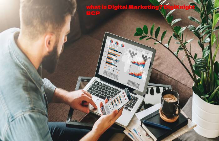 what is Digital Marketing? DigiKnight BCP
