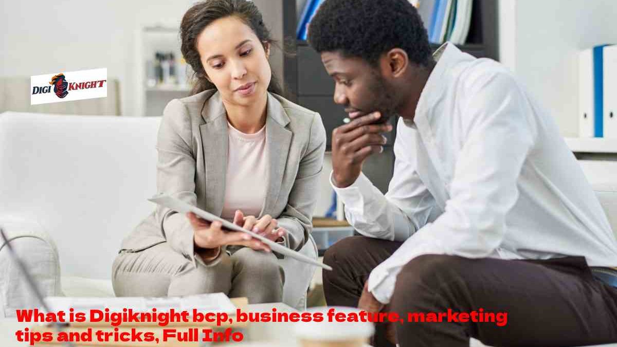 What is Digiknight bcp, business feature, marketing tips and tricks, Full Info