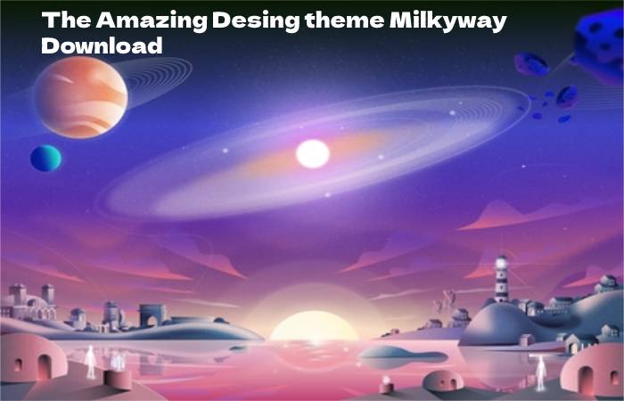 The Amazing Desing theme Milkyway Download