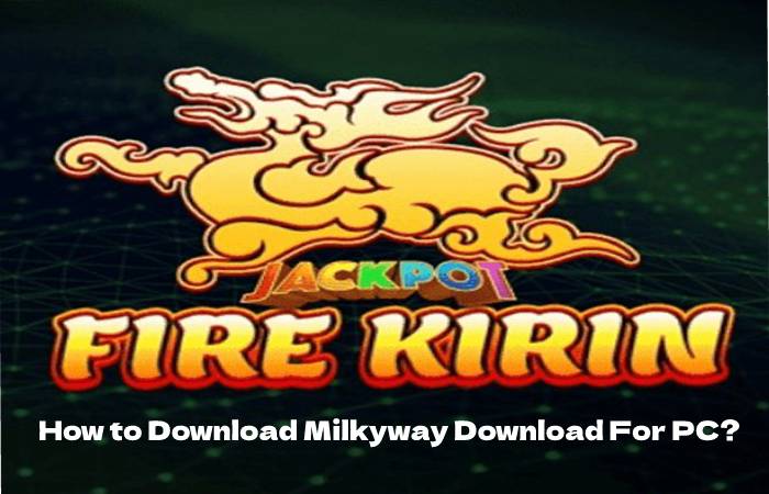 How to Download Milkyway Download For PC?