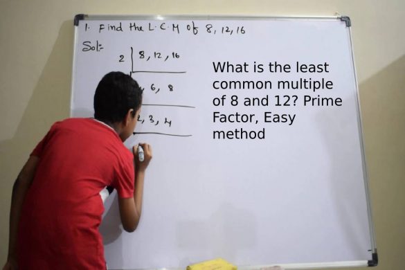 What is the least common multiple of 8 and 12? Prime Factor, Easy method