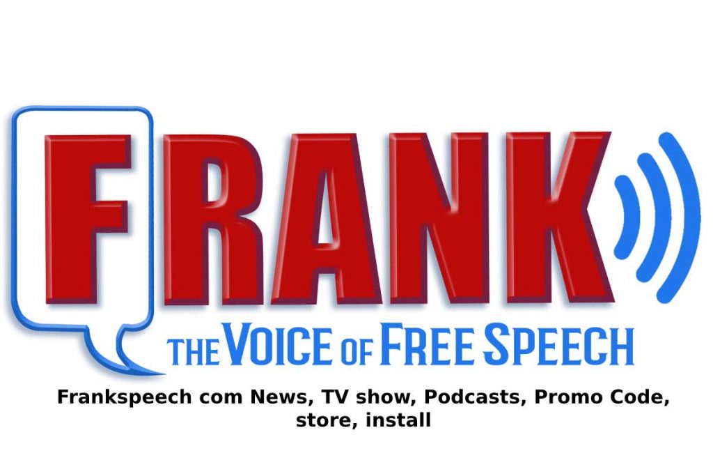 Frankspeech com News, TV show, Podcasts, Promo Code, store, install