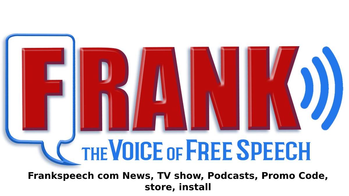 Frankspeech com News, TV show, Podcasts, Promo Code 2022, how to install