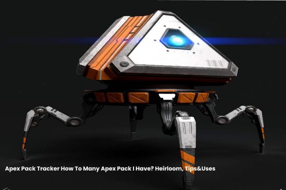 Apex Pack Tracker How To Many Apex Pack I Have? Heirloom, Tips&Uses