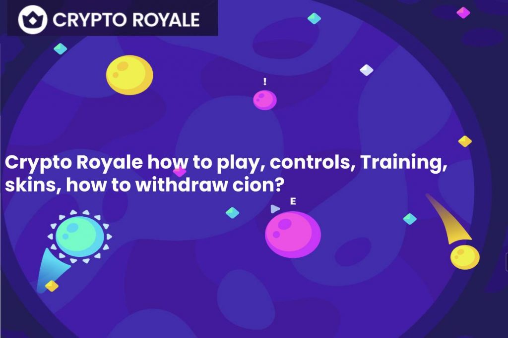 Crypto Royale how to play, controls, Training, skins, how to withdraw cion?
