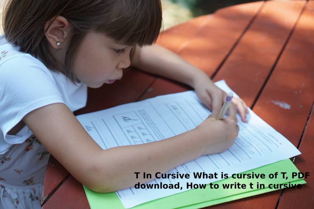 T In Cursive What is cursive of T, PDF download, How to write t in cursive