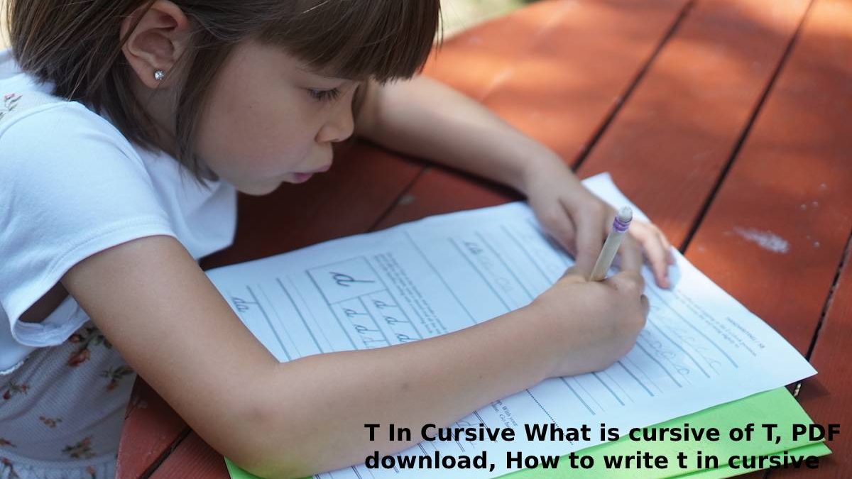 T In Cursive What is cursive of T, PDF download, How to write t in cursive