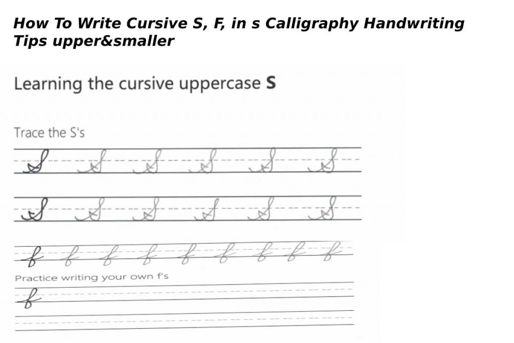 How To Write Cursive S, F, in s Calligraphy Handwriting Tips upper&smaller