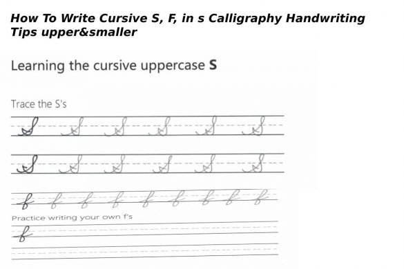 How To Write Cursive S, F, in s Calligraphy Handwriting Tips upper&smaller