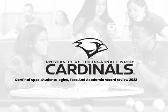Cardinal Apps, Students logins, Fees And Acadamic record review 2022