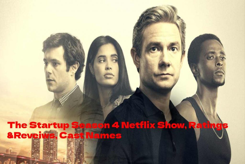The Startup Season 4 Netflix Show, Ratings &Reveiws, Cast Names