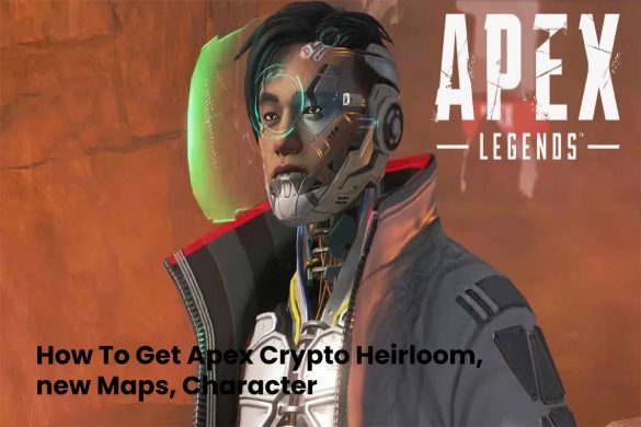 How To Get Apex Crypto Heirloom, new Maps, Character