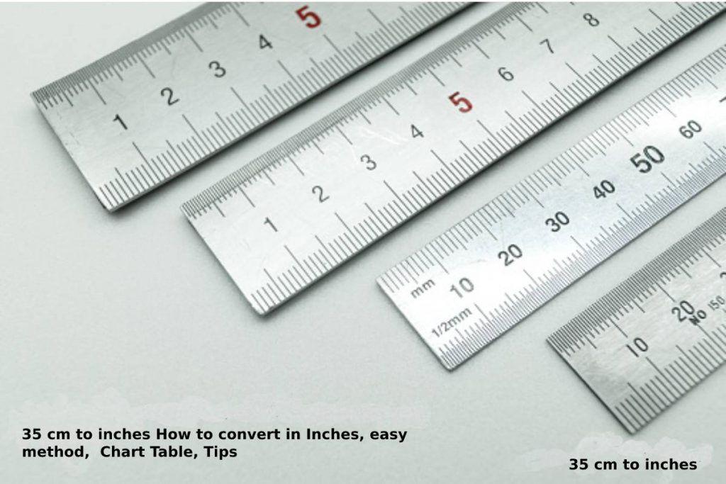 35 cm to inches How to convert in Inches, easy method, Chart Table, Tips