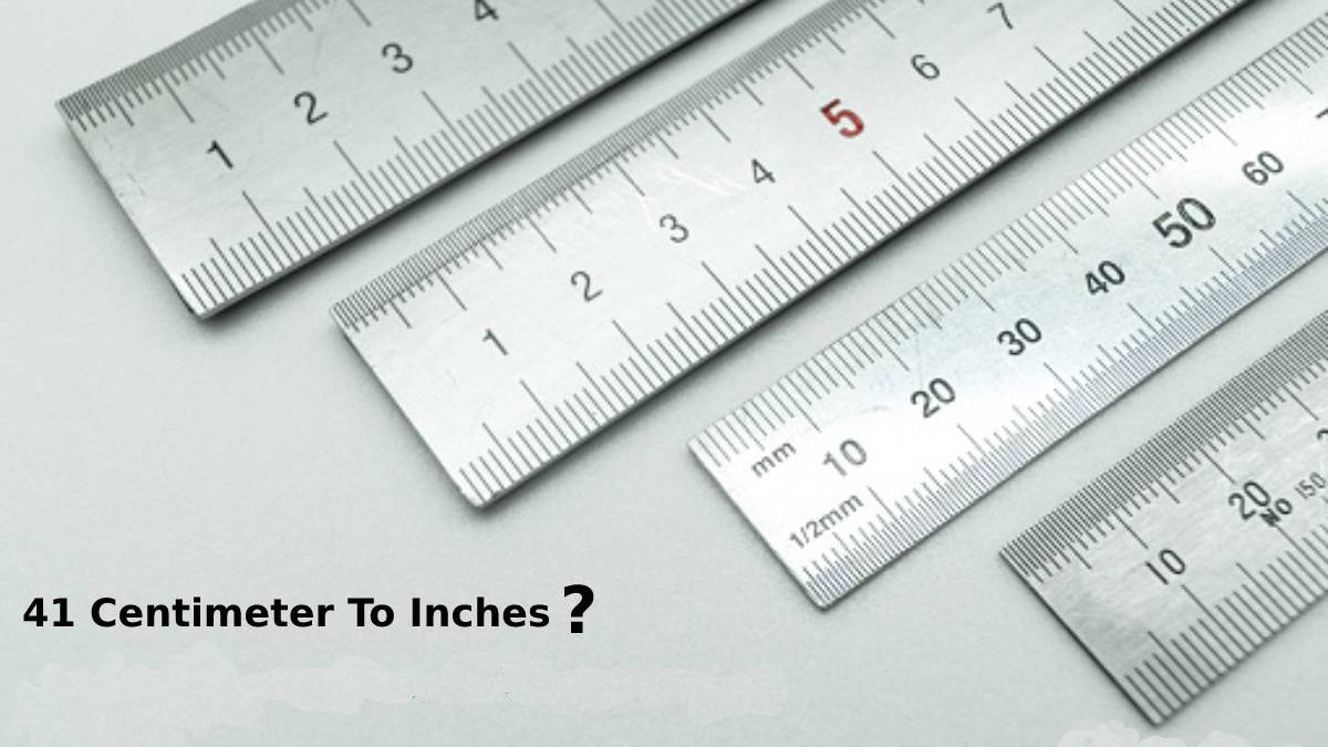 41 Centimeter To Inches [41 cm to inches] Conversion