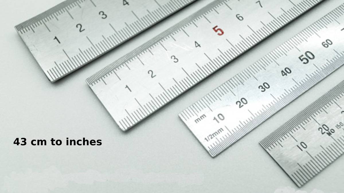 43 cm to inches How to convert? Easy Method formula, conversion chart