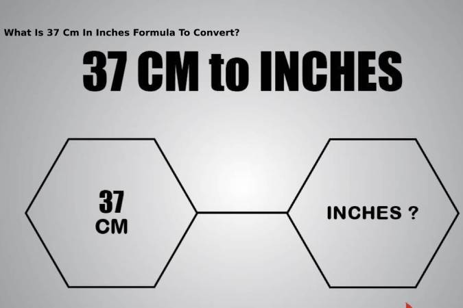 What Is 37 Cm In Inches Formula To Convert?
