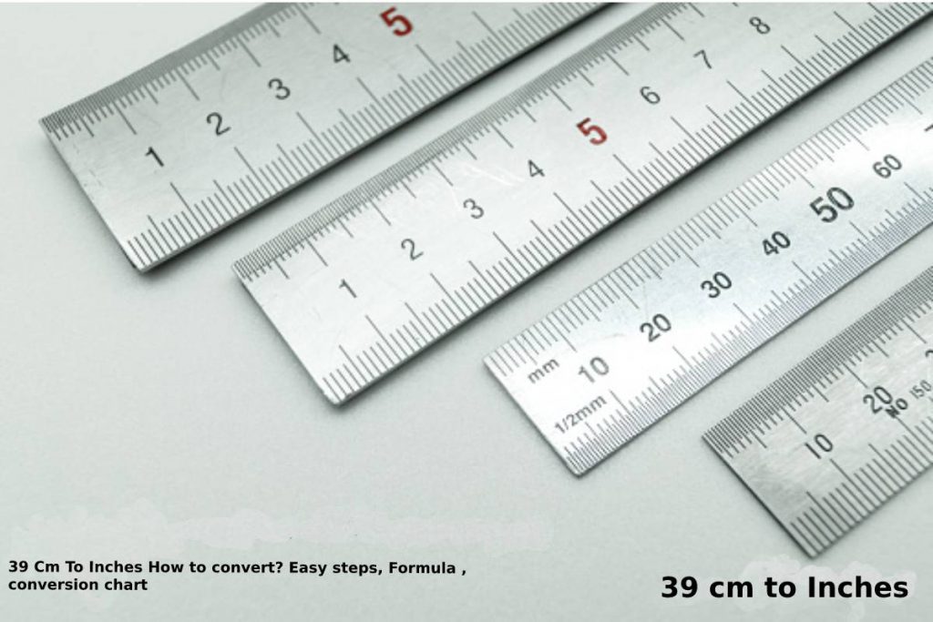 39 Cm To Inches How to convert? Easy steps, Formula , conversion chart