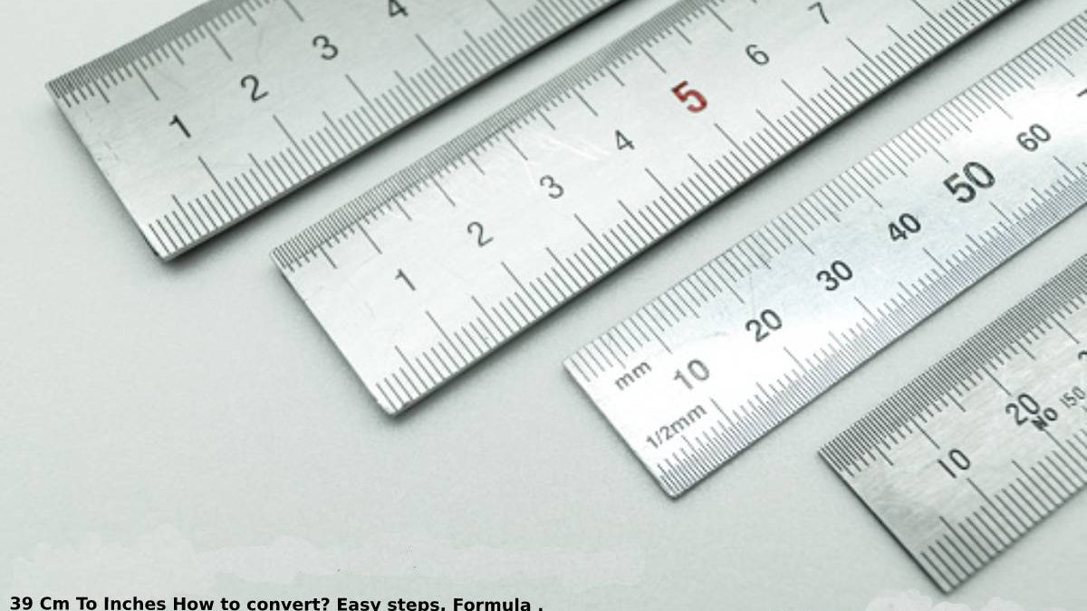 39 Centimeter To Inches [39 cm to inches] Conversion chart how to convert