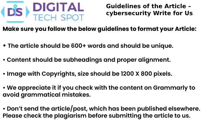 Guidelines of the Article – cybersecurity Write for Us
