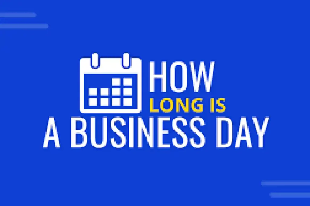 How long is a business day_ What is Business day_