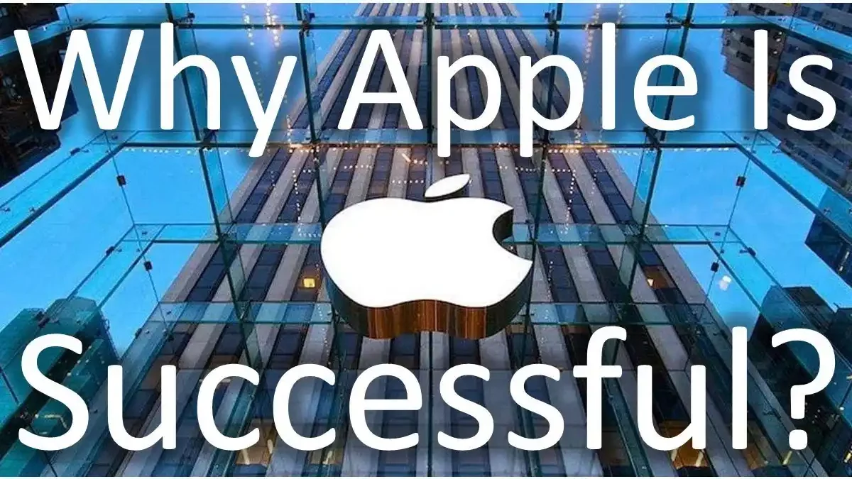 The Reasons Why Apple Is So Successful