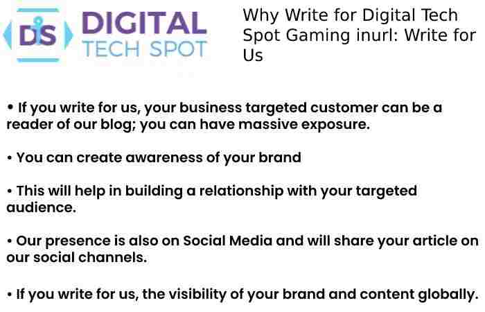 Why Write for Digital Tech Spot Gaming inurl: Write for Us