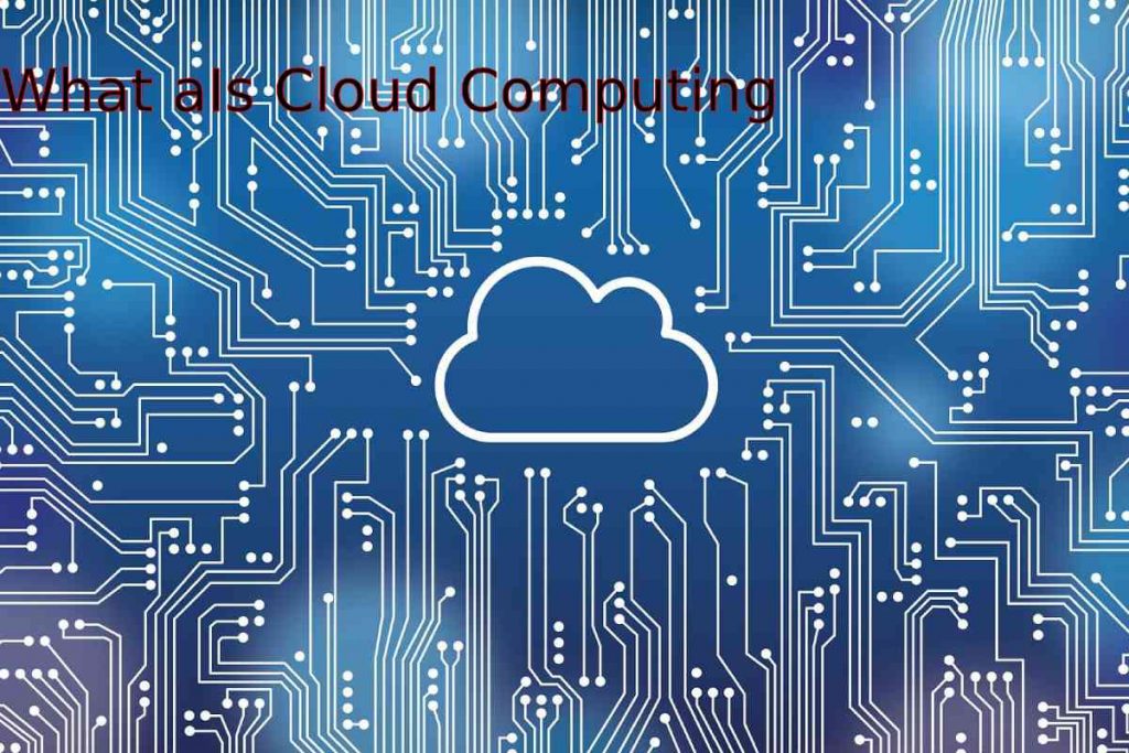 What aIs Cloud Computing
