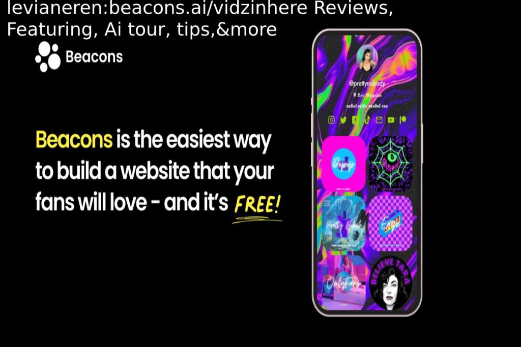 levianeren:beacons.ai/vidzinhere Reviews, Featuring, Ai tour, tips,&more