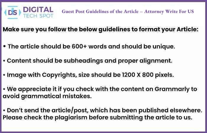 Guest Post Guidelines of the Article – Attorney Write For US
