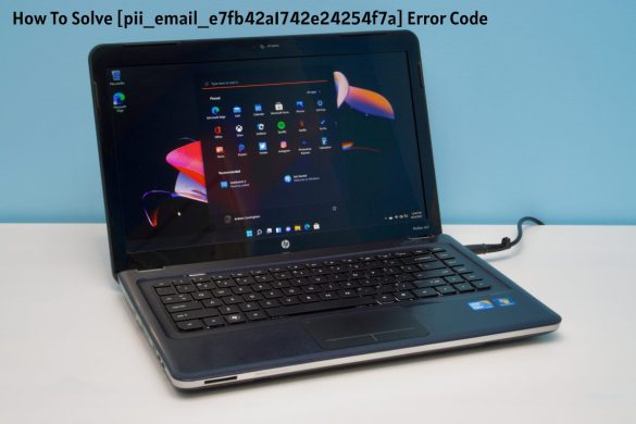 How To Solve [pii_email_e7fb42a1742e24254f7a] Error Code| DTS