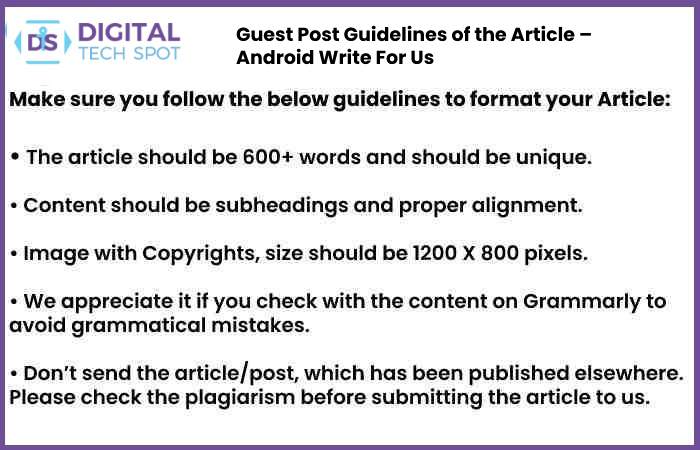 Guest Post Guidelines of the Article – Android Write For Us