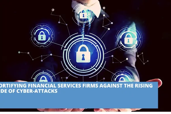 Fortifying Your Finances With Cybersecurity Measures for Financial Services