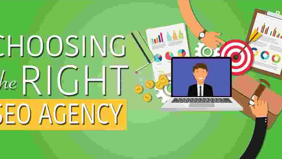 Choosing the Right SEO Agency: A Guide for Businesses
