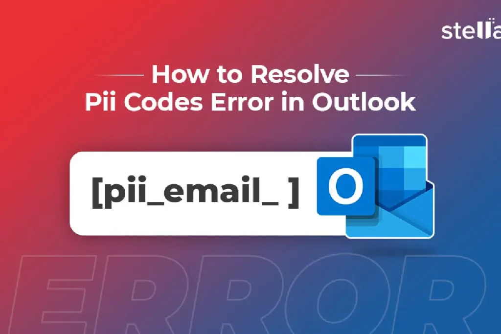 How to Fix pii error [pii_email_ef8d2bce709a0015a56c] on Microsoft Outlook (1)